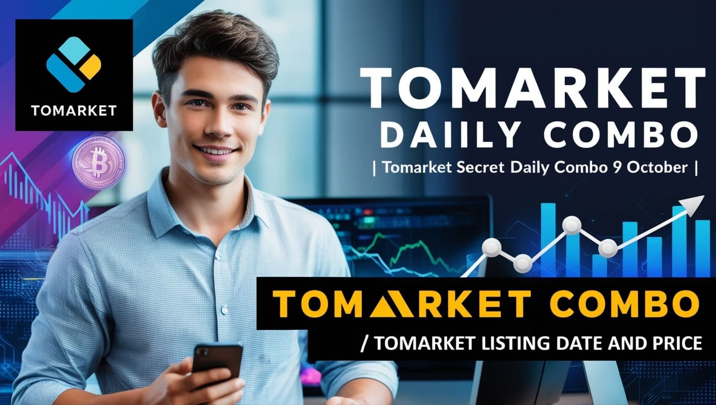 Tomarket Daily Combo Tomarket Secret Daily Combo 9 October Tomarket Listing Date and Price